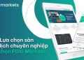 Sàn giao dịch Foxi Markets có đa dạng sản phẩm đầu tư