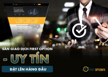 Tại sao mọi người lại lựa chọn đầu tư tại First Option